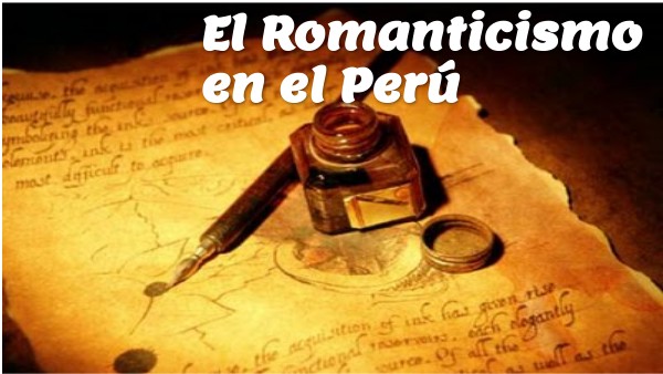 Romanticismo peruano | Genially