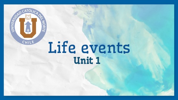 E2 Unit 1 - Life events | Genially