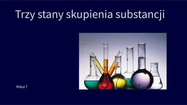 Trzy stany skupienia substancji | Genially