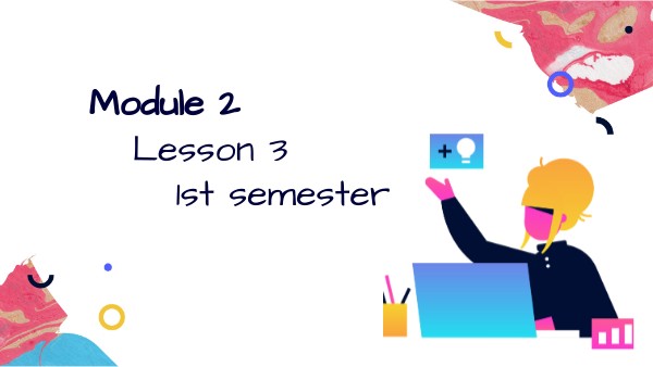 Leson 3 1st semester | Genially