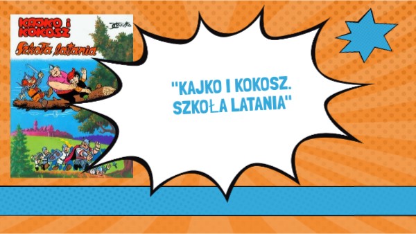"Kajko i Kokosz. Szkołą latania" | Genially
