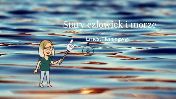 Stary czlowiek i morze | Genially