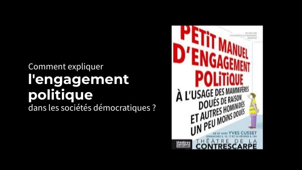 Comment expliquer l'engagement politique dans les sociétés...