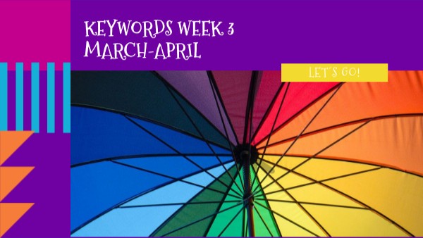 keywords week 3 (March-April) | Genially