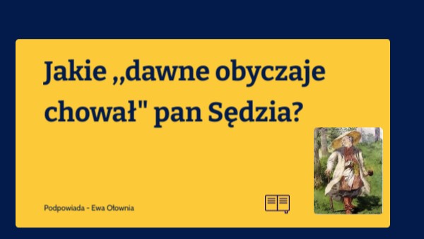 Klocil Sie Z Rejentem W Panu Tadeuszu - Tradycje w ,,Panu Tadeuszu" | Genially