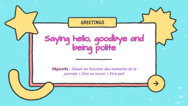 hello, goodbye, being polite | Genially