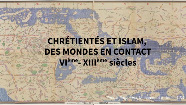 Chrétientés et islam, des mondes en contact