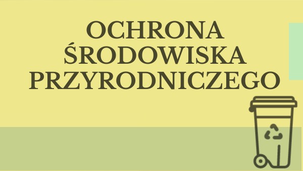 Ochrona przyrody kl. 7 | Genially