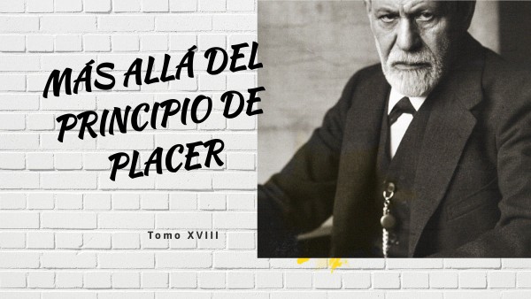 Más allá del Principio del Placer