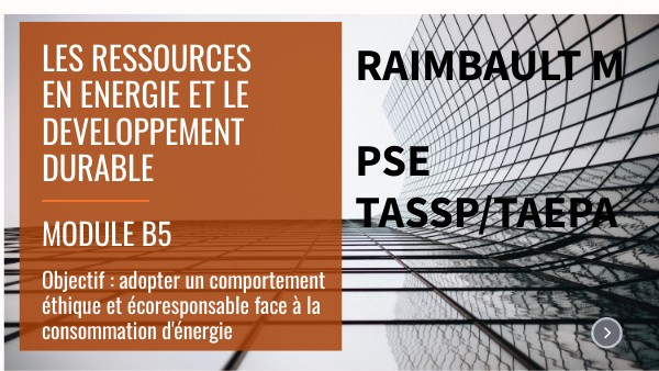 LES RESSOURCES EN ENERGIE ET LE DEVELOPPEMENT DURABLE | Genially