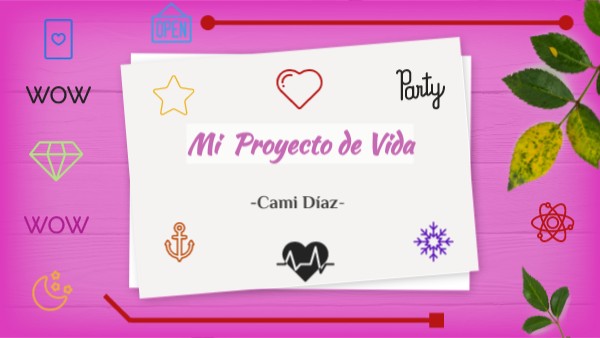 Mi Proyecto de Vida-Camila Díaz | Genially