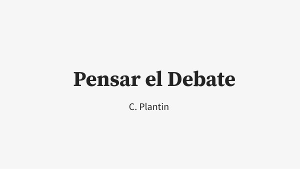 PENSAR EL DEBATE | Genially
