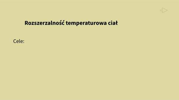 Rozszerzalność temperaturowa ciał 7_23 | Genially