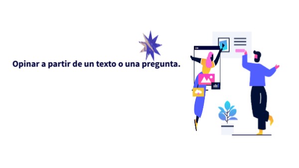 Opinar a partir de un texto o una pregunta | Genially