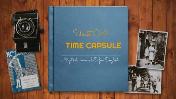 07 4E Time capsule | Genially