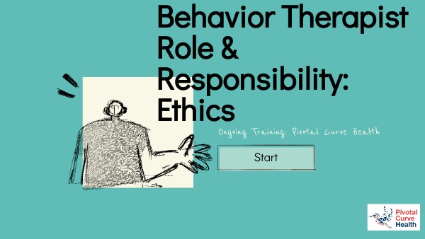 BEHAVIOR THERAPIST ROLE & RESPONSIBILITY - ETHICS TRAINING | Genially