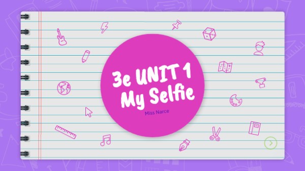 3e UNIT 1 part 2 MY SELFIE | Genially