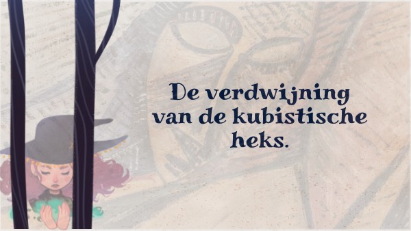 De verdwijning van de kubistische heks