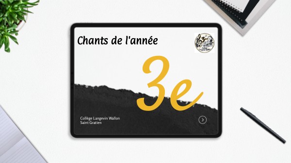 3e Chants de l'année | Genially