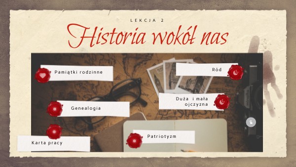 Historia wokół nas lekcja 2 | Genially