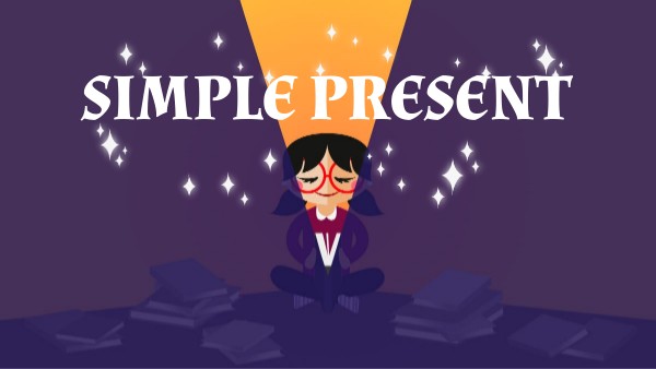 SIMPLE PRESENT
