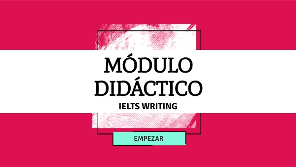 WRITING IELTS - GUIDE TO STUDY | Genially