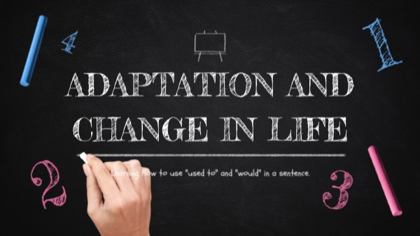 Adaptation and Changes in Life | Genially