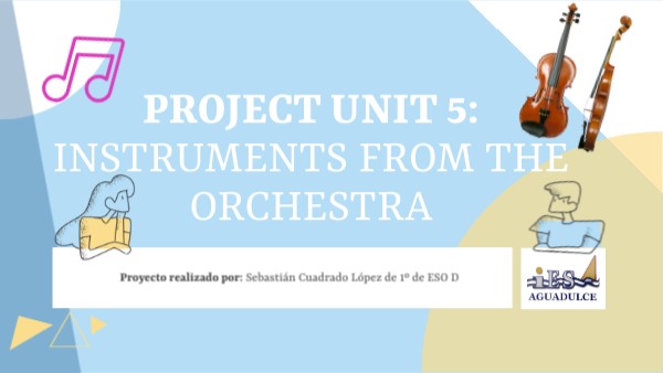 Project unit 5: Instrument from the orchestra | Genially