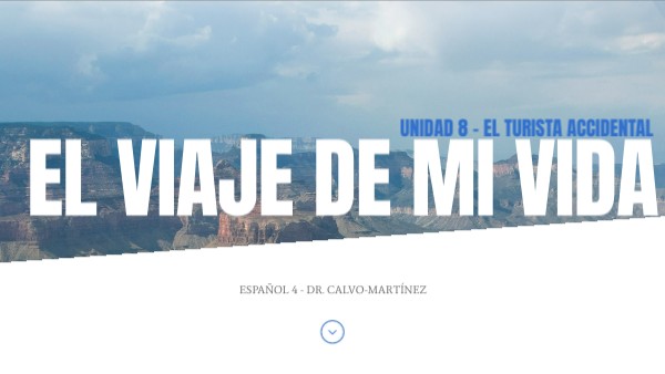 Proyecto Unidad 8: El viaje de mi vida / Vídeo-Blog | Genially