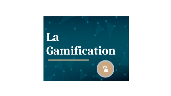 Présentation Gamification | Genially