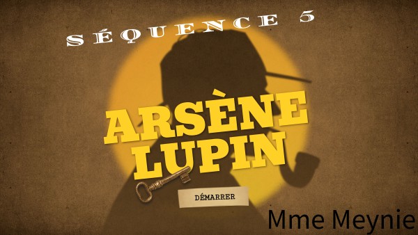 L'évasion d'Arsène Lupin | Genially