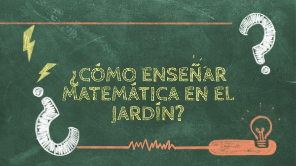 Cómo enseñar matemática en el jardín | Genially