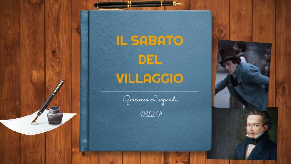 IL SABATO DEL VILLAGGIO DI LEOPARDI