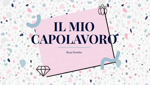 il mio capolavoro | Genially