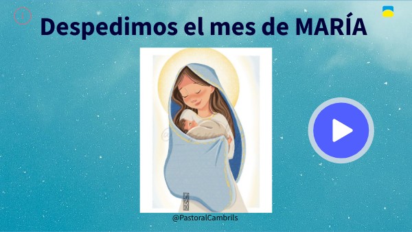 Despedimos el mes de la VIRGEN | Genially