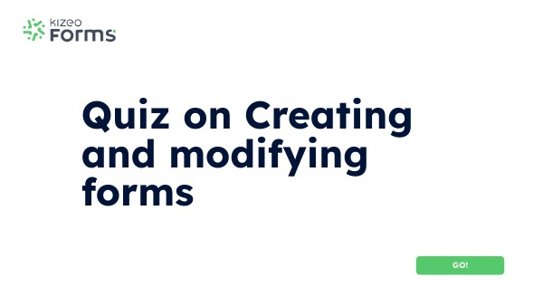 Quiz on Creating and modifying forms
