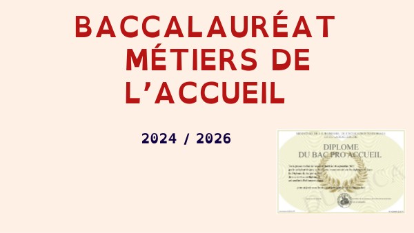 PRESENTATION BAC PRO METIERS DE L'ACCUEIL