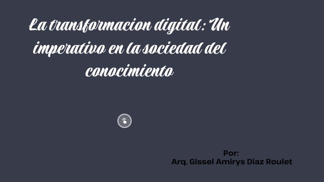 LA TRANSFORMACION DIGITAL | Genially