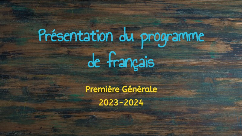 Le programme de Français en classe de Première 2023-2024 | Genially