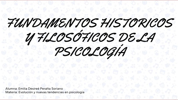FUNDAMENTOS HISTORICOS Y FILOSÓFICOS DE LA PSICOLOGÍA