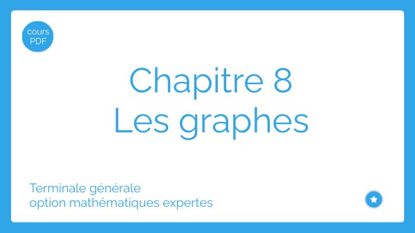 Chapitre 8 Les graphes | Genially