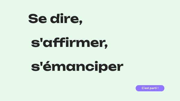 Se dire, s'affirmer, s'émanciper | Genially