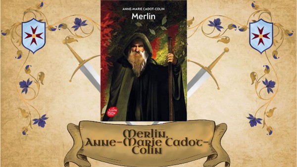 Merlin, Anne-Marie Cadot-Colin