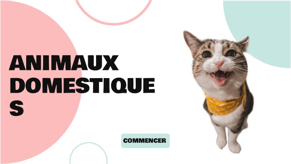 PRESENTACIÓN aniamales domesticos proyecto francés | Genially