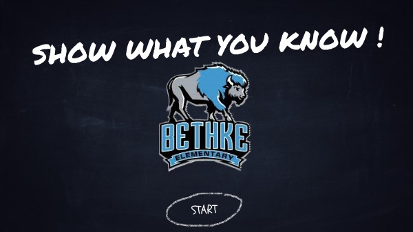 Show what you know Bethke Elementary | Genially