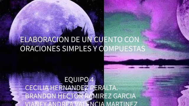 ELABORACION DE UN CUENTO CON ORACIONES SIMPLES Y COMPUESTAS | Genially