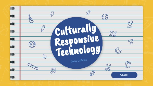 EDU 524 Topic 3 Culturally Responsive Technology | Genially