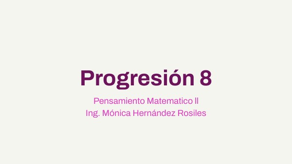 Progresión 8 prof.Moni | Genially