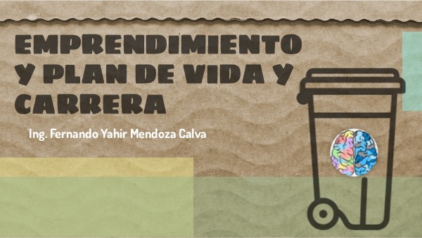 9. Emprendimiento y plan de vida y carrera | Genially