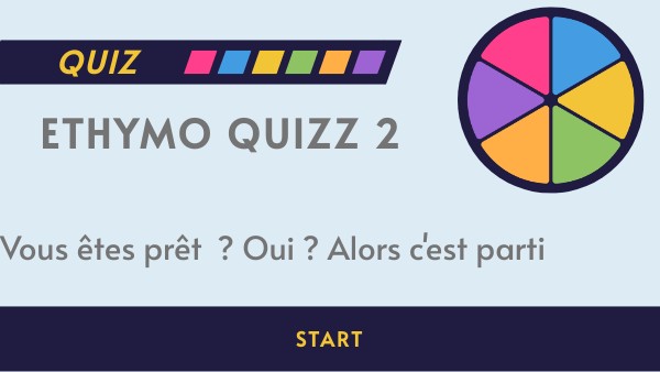 Ethymo Quizz | Genially